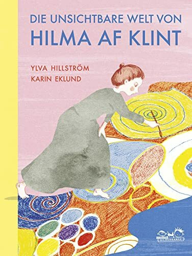 Die unsichtbare Welt von Hilma af Klint