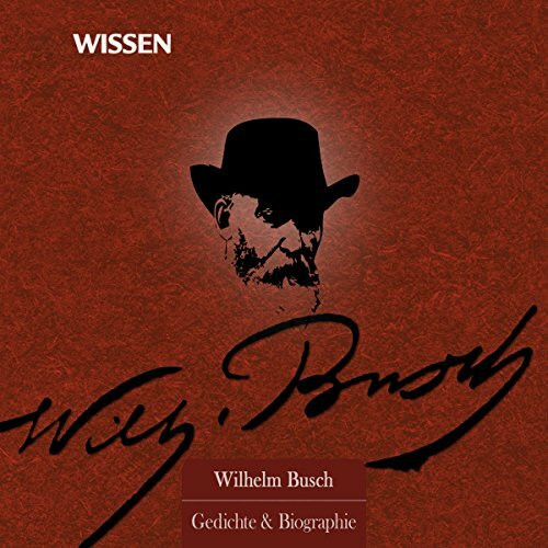 CD Wissen Sonderedition - Wilhelm Busch - Gedichte & Biographie, 2 CDs