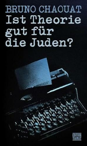 Ist Theorie gut für die Juden?: Das fatale Erbe französischen Denkens (Critica Diabolis)