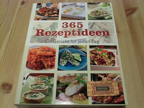 365 Rezeptideen. Ein Gericht für jeden Tag.