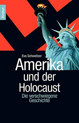 Amerika und der Holocaust: Die verschwiegene Geschichte