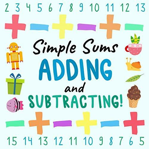 Simple Sums: Adding and Subtracting!: A Fun Question and Answer Book for 3-5 Year Olds