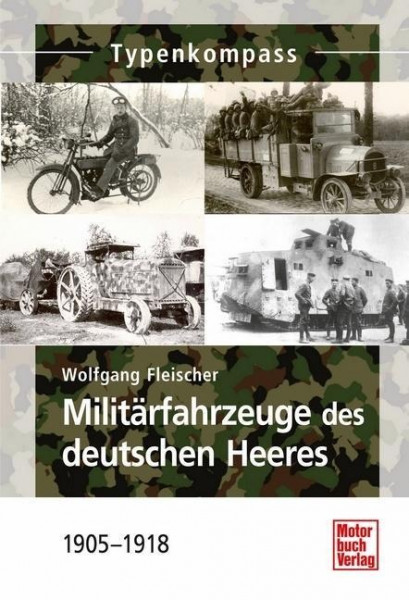 Militärfahrzeuge des deutschen Heeres 1905-1918