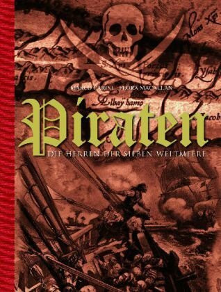 Piraten: Die Herren der sieben Weltmeere