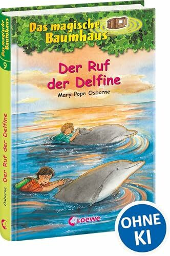 Das magische Baumhaus 9 - Der Ruf der Delfine: Kinderbuch über das Leben im Meer für Mädchen und Jungen ab 8 Jahre