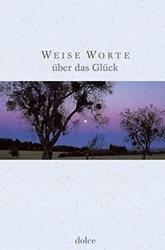 Weise Worte über das Glück (Dolce)