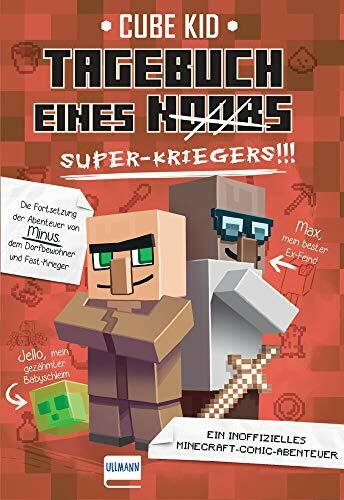 Tagebuch eines Super-Kriegers Bd. 2: Ein inoffizielles Comic-Abenteuer für Minecrafter Tagebuch eines Super-Kriegers Bd. 2: Ein inoffizielles Comic-Abenteuer für Minecrafter