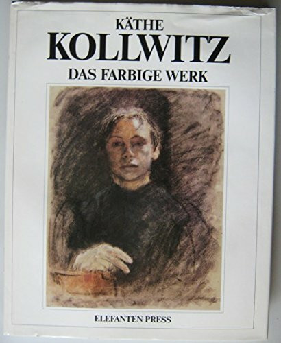 Käthe Kollwitz. Das farbige Werk. Farbige Druckgraphik und Farbzeichnungen