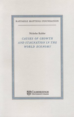 Causes of Growth and Stagnation in the World Economy (Raffaele Mattioli Lectures)