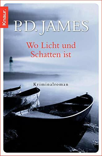 Wo Licht und Schatten ist: Kriminalroman