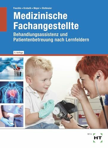eBook inside: Buch und eBook Medizinische Fachangestellte: Behandlungsassistenz und Patientenbetreuung nach Lernfeldern
