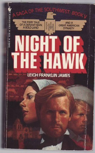 Night of the Hawk: A Saga of the Southwest Book V