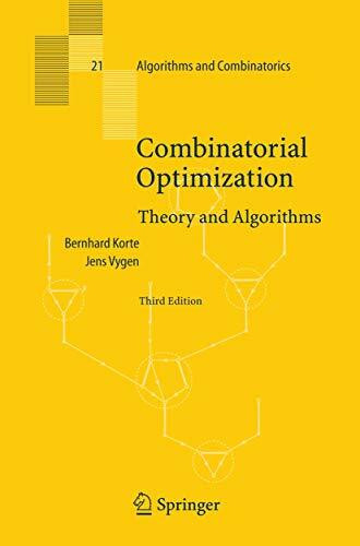 Combinatorial Optimization: Theory and Algorithms (Algorithms and Combinatorics, 21)