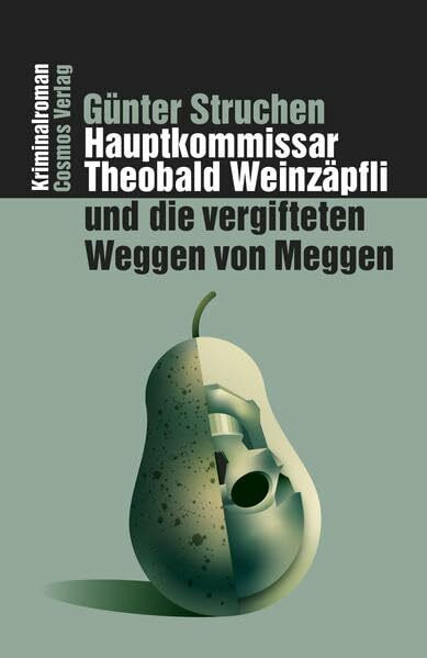 Hauptkommissar Theobald Weinzäpfli und die vergifteten Weggen von Meggen: Kriminalroman