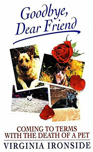 Goodbye, Dear Friend: Coming to Terms With the Death of a Pet