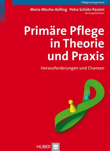 Primäre Pflege in Theorie und Praxis