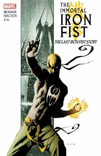 Immortal Iron Fist - Volume 1: The Last Iron Fist Story (Immortal Iron Fist, 1, Band 1)