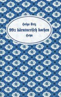 99 x kärntnerisch kochen