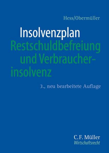 Insolvenzplan, Restschuldbefreiung und Verbraucherinsolvenz (C.F. Müller Wirtschaftsrecht)