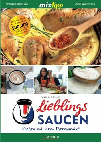 mixtipp: Lieblings Saucen: Kochen mit dem Thermomix®
