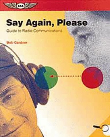 Say Again, Please: Guide to Radio Communications