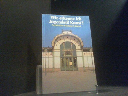 Wie erkenne ich Jugendstilkunst? Sonderausgabe (6507 190)