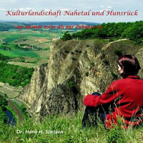 Kulturlandschaft Nahetal und Hunsrück - wo Heimat mehr als nur zu Hause ist