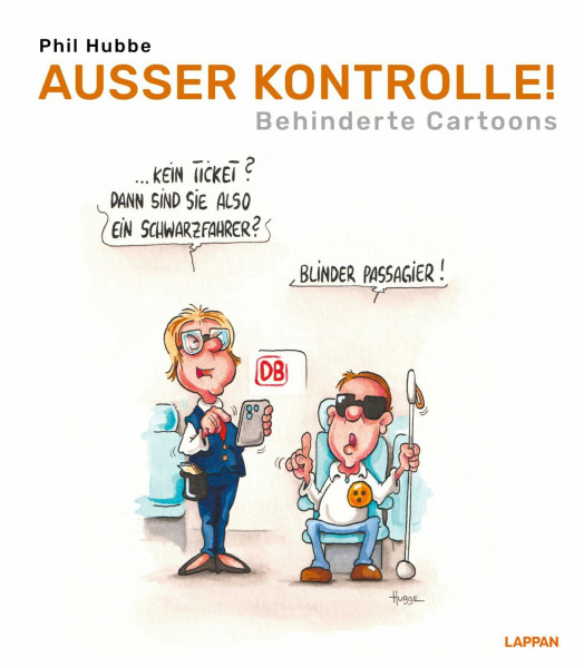 Außer Kontrolle!: Behinderte Cartoons | Humorvoller Blick auf Inklusion und das Leben mit Behinderungen
