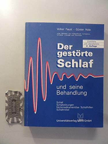 Der gestörte Schlaf und seine Behandlung. Schlaf - Schlafstörungen - nichtmedikamentöse Schlafhilfen - Schlafmittel