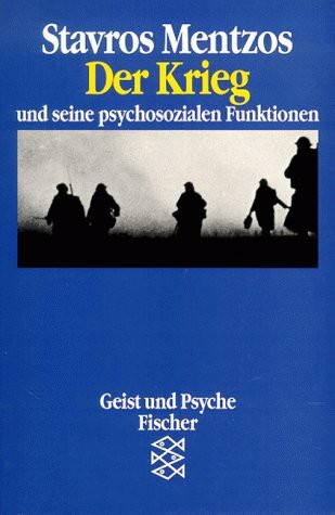 Der Krieg und seine psychosozialen Funktionen