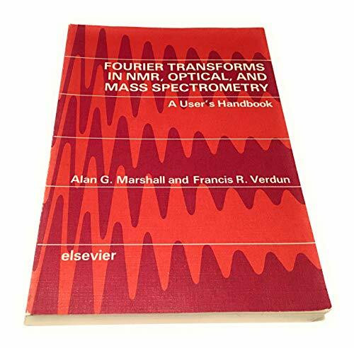 Fourier Transforms in Nmr, Optical, and Mass Spectrometry: A Users Handbook