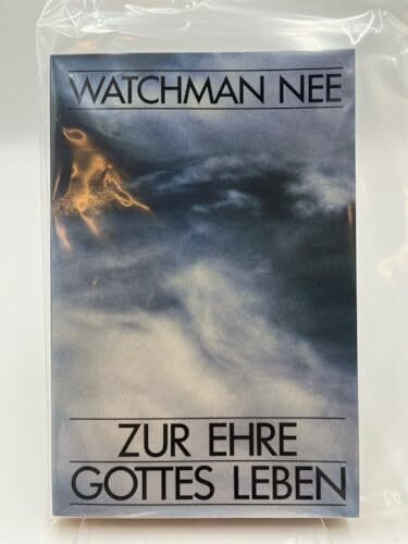 Zur Ehre Gottes leben