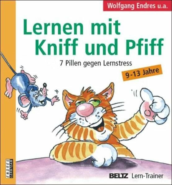 Lernen mit Kniff und Pfiff: 7 Pillen gegen Lernstress. 9-13 Jahre (Beltz Lern-Trainer)