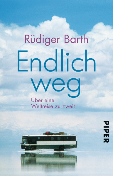 Endlich weg: Über eine Weltreise zu zweit