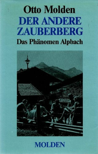 Der andere Zauberberg. Das Phänomen Alpbach