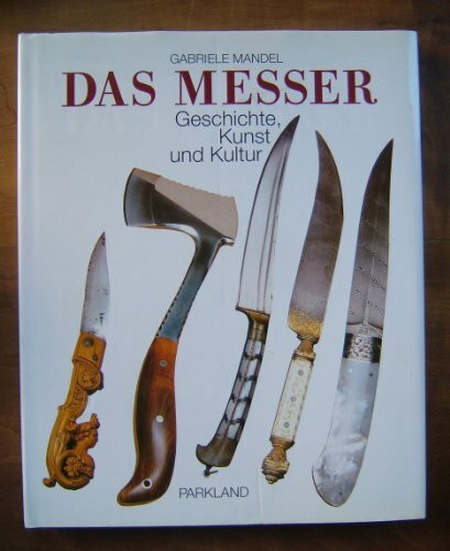 Das Messer. Geschichte, Kunst und Kultur