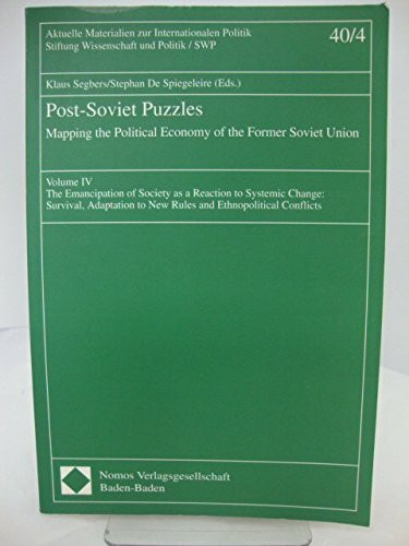 Post-Soviet Puzzles: Mapping the Political Economy of the Former Soviet Union (Aktuelle Materialien zur Internationalen Politik)