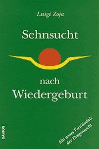 Sehnsucht nach Wiedergeburt