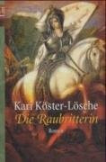 Die Raubritterin: Roman