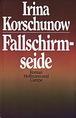 Fallschirmseide: Roman