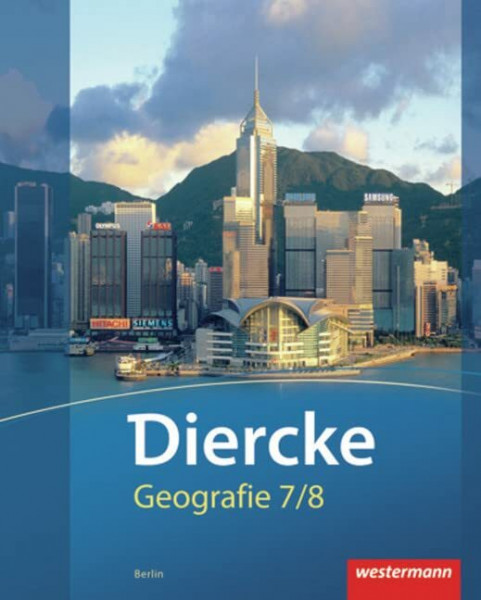 Diercke Geografie - Ausgabe 2012 Berlin: Schülerband 7 / 8