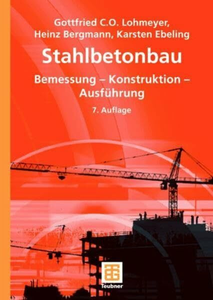 Stahlbetonbau: Bemessung - Konstruktion - Ausführung