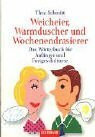 Weicheier, Warmduscher und Wochenendrasierer