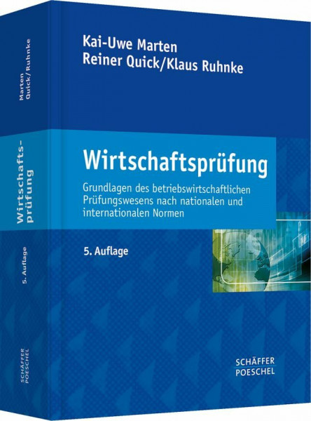 Wirtschaftsprüfung: Grundlagen des betriebswirtschaftlichen Prüfungswesens nach nationalen und internationalen Normen