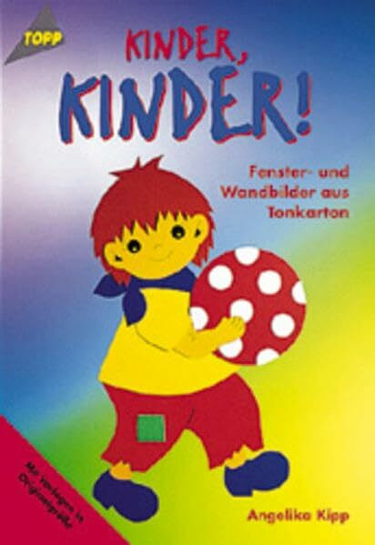 Kinder! Kinder!: Fensterbilder
