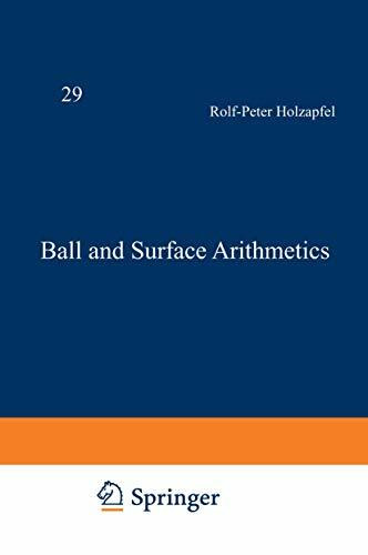 Ball and Surface Arithmetics (Aspects of Mathematics, 29, Band 29)