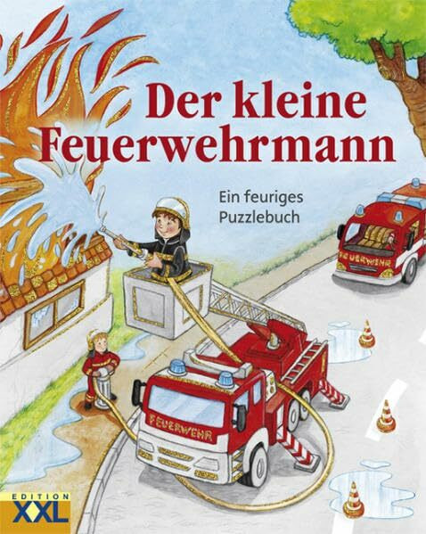 Der kleine Feuerwehrmann: Ein feuriges Puzzlebuch