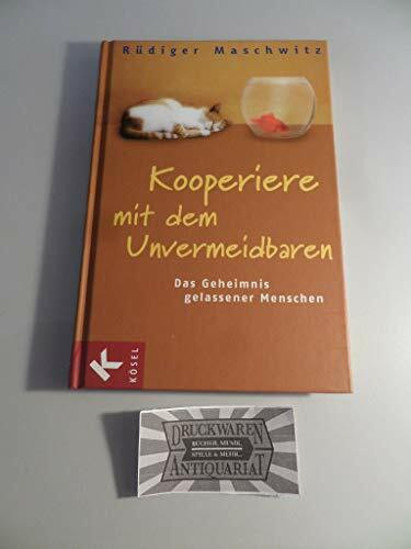 Kooperiere mit dem Unvermeidbaren: Das Geheimnis gelassener Menschen