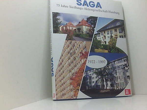 SAGA. 75 Jahre Siedlungs-Aktiengesellschaft Hamburg. 1922-1997.