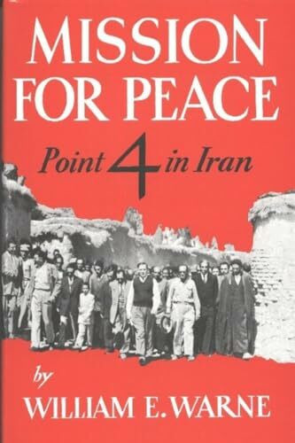 Mission for Peace: Point 4 in Iran